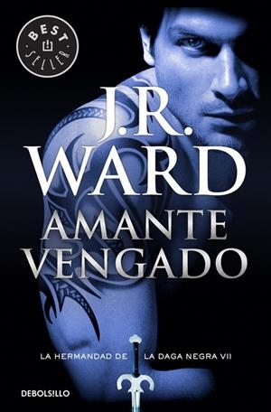 AMANTE VENGADO (HERMANDAD DE LA DAGA NEGRA VII) | 9788490629093 | WARD, J.R. | Galatea Llibres | Llibreria online de Reus, Tarragona | Comprar llibres en català i castellà online