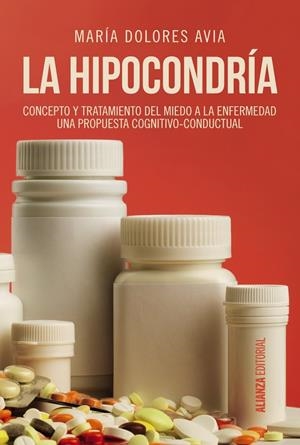 LA HIPOCONDRÍA | 9788491047582 | AVIA, MARÍA DOLORES | Galatea Llibres | Librería online de Reus, Tarragona | Comprar libros en catalán y castellano online