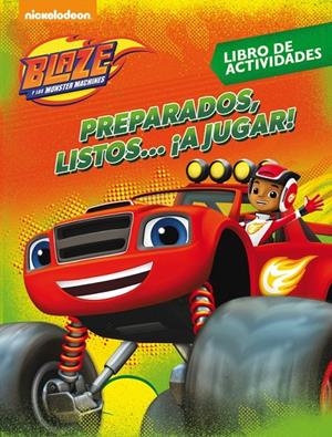 PREPARADOS, LISTOS... ¡A JUGAR! (BLAZE Y LOS MONSTER MACHINES. ACTIVIDADES) | 9788437201498 | Galatea Llibres | Librería online de Reus, Tarragona | Comprar libros en catalán y castellano online