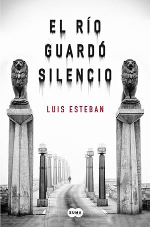 EL RÍO GUARDÓ SILENCIO | 9788483659038 | ESTEBAN, LUIS | Galatea Llibres | Llibreria online de Reus, Tarragona | Comprar llibres en català i castellà online