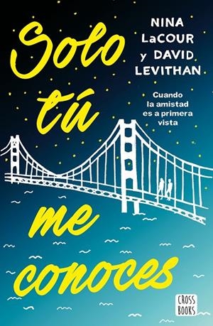 SOLO TÚ ME CONOCES | 9788408171683 | LEVITHAN, DAVID/LACOUR, NINA | Galatea Llibres | Librería online de Reus, Tarragona | Comprar libros en catalán y castellano online