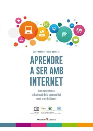 APRENDRE A SER AMB INTERNET | 9788499219257 | PÉREZ TORNERO, JOSÉ MANUEL | Galatea Llibres | Llibreria online de Reus, Tarragona | Comprar llibres en català i castellà online