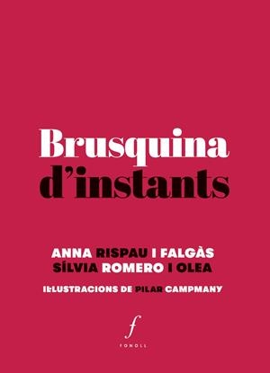 BRUSQUINA D?INSTANTS | 9788494644733 | ROMERO OLEA, SÍLVIA/RISPAU FALGÀS, ANNA | Galatea Llibres | Llibreria online de Reus, Tarragona | Comprar llibres en català i castellà online