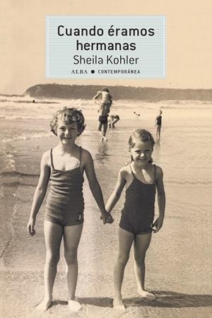 CUANDO ÉRAMOS HERMANAS | 9788490653296 | KOHLER, SHEILA | Galatea Llibres | Librería online de Reus, Tarragona | Comprar libros en catalán y castellano online