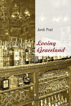 LOVING GRACELAND | 9788483309490 | PRAT GEREZ, JORDI | Galatea Llibres | Llibreria online de Reus, Tarragona | Comprar llibres en català i castellà online