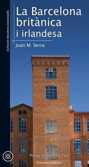 LA BARCELONA BRITÀNICA I IRLANDESA | 9788490346051 | SERRA SALA, JOAN M. | Galatea Llibres | Llibreria online de Reus, Tarragona | Comprar llibres en català i castellà online