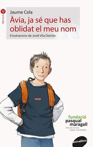 ÀVIA, JA SÉ QUE HAS OBLIDAT EL MEU NOM | 9788416844180 | CELA OLLÉ, JAUME | Galatea Llibres | Llibreria online de Reus, Tarragona | Comprar llibres en català i castellà online