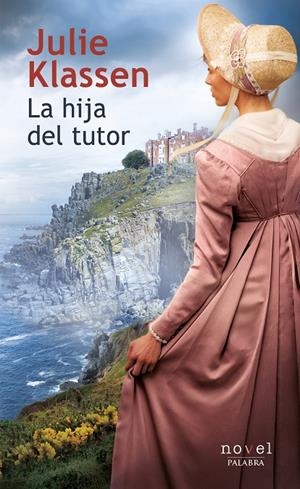 LA HIJA DEL TUTOR | 9788490615720 | KLASSEN, JULIE | Galatea Llibres | Llibreria online de Reus, Tarragona | Comprar llibres en català i castellà online