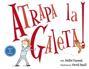 ATRAPA LA GALETA! | 9788491450795 | DURAND, HALLIE | Galatea Llibres | Librería online de Reus, Tarragona | Comprar libros en catalán y castellano online
