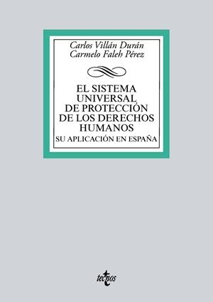 EL SISTEMA UNIVERSAL DE PROTECCIÓN DE LOS DERECHOS HUMANOS. SU APLICACIÓN EN ESPAÑA | 9788430971381 | VILLÁN DURÁN, CARLOS/FALEH PÉREZ, CARMELO | Galatea Llibres | Librería online de Reus, Tarragona | Comprar libros en catalán y castellano online