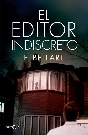 EL EDITOR INDISCRETO | 9788491640523 | BELLART, F. | Galatea Llibres | Llibreria online de Reus, Tarragona | Comprar llibres en català i castellà online