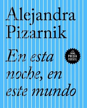 EN ESTA NOCHE, EN ESTE MUNDO | 9788439733423 | PIZARNIK, ALEJANDRA | Galatea Llibres | Librería online de Reus, Tarragona | Comprar libros en catalán y castellano online