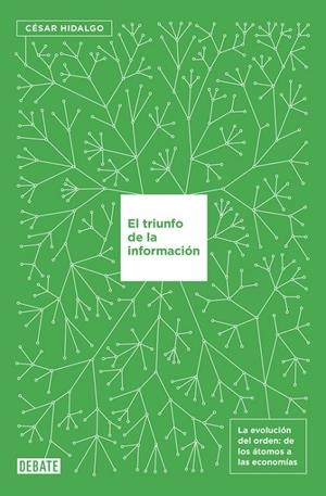 EL TRIUNFO DE LA INFORMACIÓN | 9788499927145 | HIDALGO, CESAR | Galatea Llibres | Llibreria online de Reus, Tarragona | Comprar llibres en català i castellà online