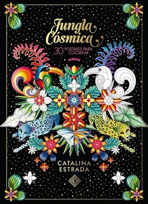 JUNGLA CÓSMICA. 30 POSTALES PARA COLOREAR | 9788401019685 | ESTRADA, CATALINA | Galatea Llibres | Llibreria online de Reus, Tarragona | Comprar llibres en català i castellà online