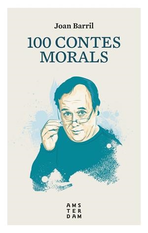 100 CONTES MORALS 10 X 10 | 9788416743513 | BARRIL, JOAN | Galatea Llibres | Llibreria online de Reus, Tarragona | Comprar llibres en català i castellà online