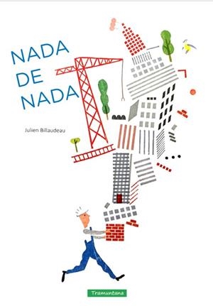 NADA DE NADA | 9788416578580 | BILLAUDEAU, JULIEN | Galatea Llibres | Llibreria online de Reus, Tarragona | Comprar llibres en català i castellà online