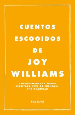 CUENTOS ESCOGIDOS DE JOY WILLIAMS | 9788432232596 | WILLIAMS, JOY | Galatea Llibres | Llibreria online de Reus, Tarragona | Comprar llibres en català i castellà online