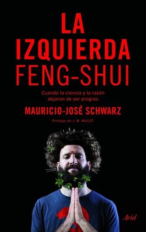 LA IZQUIERDA FENG-SHUI | 9788434425859 | SCHWARZ, MAURICIO-JOSÉ | Galatea Llibres | Librería online de Reus, Tarragona | Comprar libros en catalán y castellano online