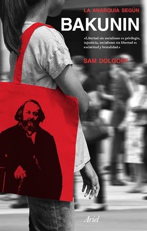 LA ANARQUÍA SEGÚN BAKUNIN | 9788434425965 | DOLGOFF, SAM | Galatea Llibres | Librería online de Reus, Tarragona | Comprar libros en catalán y castellano online