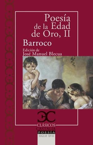 POESIA DE LA EDAD DE ORO II: BARROCO | 9788497408004 | BLECUA, JOSE MANUEL | Galatea Llibres | Librería online de Reus, Tarragona | Comprar libros en catalán y castellano online