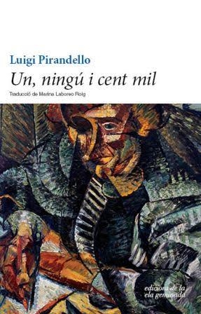 UN, NINGÚ I CENT MIL | 9788494595394 | PIRANDELLO, LUIGI | Galatea Llibres | Llibreria online de Reus, Tarragona | Comprar llibres en català i castellà online