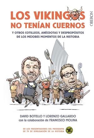 LOS VIKINGOS NO TENÍAN CUERNOS | 9788441539136 | BOTELLO MÉNDEZ, DAVID/GALLARDO LIÉBANA, LORENZO/MOLINA PLÁGARO, FRANCISCO | Galatea Llibres | Llibreria online de Reus, Tarragona | Comprar llibres en català i castellà online
