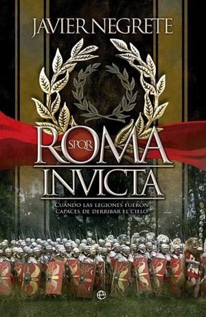ROMA INVICTA | 9788491640592 | NEGRETE, JAVIER | Galatea Llibres | Llibreria online de Reus, Tarragona | Comprar llibres en català i castellà online