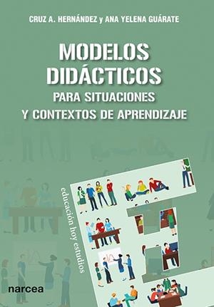 MODELOS DIDÁCTICOS | 9788427723511 | HERNÁNDEZ CÁRDENAS, CRUZ A./GUÁRATE ECHENIQUE, ANA YELENA | Galatea Llibres | Llibreria online de Reus, Tarragona | Comprar llibres en català i castellà online