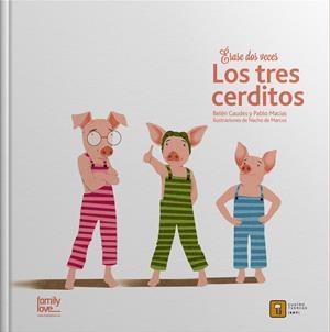 ERASE DOS VECES LOS 3 CERDITOS | 9788494344381 | MACIAS ALBA, PABLO/GAUDES TEIRA, BELEN | Galatea Llibres | Librería online de Reus, Tarragona | Comprar libros en catalán y castellano online