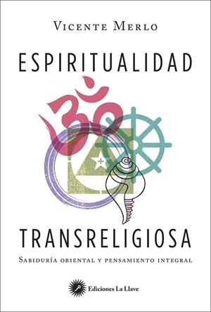 ESPIRITUALIDAD TRANSRELIGIOSA | 9788416145393 | MERLO, VICENTE | Galatea Llibres | Llibreria online de Reus, Tarragona | Comprar llibres en català i castellà online