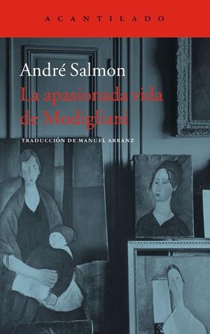 LA APASIONADA VIDA DE MODIGLIANI | 9788416748501 | SALMON, ANDRÉ | Galatea Llibres | Llibreria online de Reus, Tarragona | Comprar llibres en català i castellà online