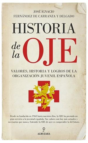 HISTORIA DE LA OJE | 9788417044411 | FERNÁNDEZ DE CARRANZA Y DELGADO, JOSÉ IGNACIO | Galatea Llibres | Llibreria online de Reus, Tarragona | Comprar llibres en català i castellà online