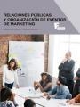 RELACIONES PÚBLICAS Y ORGANIZACIÓN DE EVENTOS DE MARKETING | 9788426724601 | MORENO, PASCUALA / LOPEZ, ESPERANZA | Galatea Llibres | Librería online de Reus, Tarragona | Comprar libros en catalán y castellano online