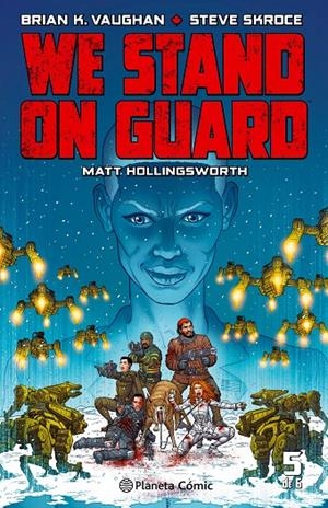 WE STAND ON GUARD 5/6 | 9788416816415 | VAUGHAN, BRIAN | Galatea Llibres | Librería online de Reus, Tarragona | Comprar libros en catalán y castellano online