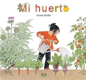 MI HUERTO | 9788491420682 | MULLER, GERDA | Galatea Llibres | Librería online de Reus, Tarragona | Comprar libros en catalán y castellano online