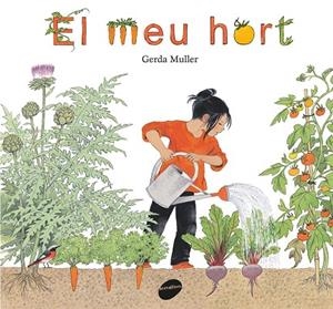 EL MEU HORT | 9788416844340 | MULLER, GERDA | Galatea Llibres | Librería online de Reus, Tarragona | Comprar libros en catalán y castellano online