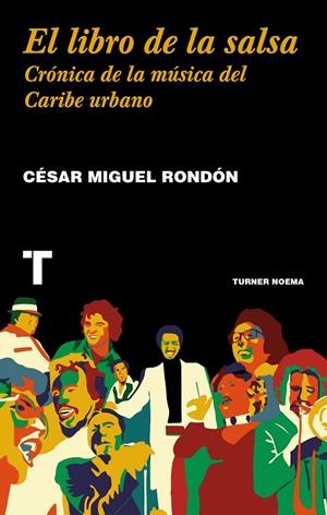EL LIBRO DE LA SALSA | 9788416714193 | RONDÓN, CÉSAR MIGUEL | Galatea Llibres | Librería online de Reus, Tarragona | Comprar libros en catalán y castellano online