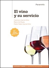 EL VINO Y SU SERVICIO ED. 2017 | 9788428338622 | GARCÍA ORTIZ, FRANCISCO/GARCÍA ORTIZ, PEDRO PABLO/GIL MUELA, MARIO | Galatea Llibres | Librería online de Reus, Tarragona | Comprar libros en catalán y castellano online