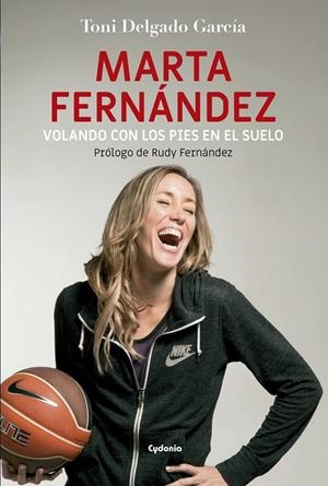MARTA FERNÁNDEZ, VOLANDO CON LOS PIES EN EL SUELO | 9788494586187 | DELGADO GARCÍA, TONI | Galatea Llibres | Llibreria online de Reus, Tarragona | Comprar llibres en català i castellà online