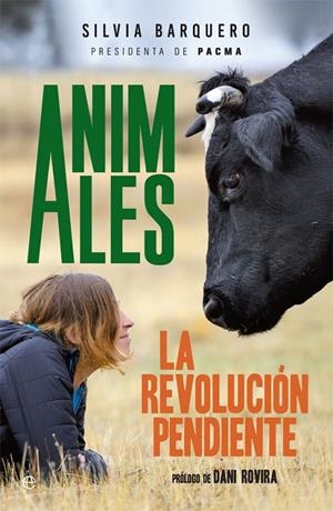 ANIMALES. LA REVOLUCIÓN PENDIENTE | 9788491640820 | BARQUERO, SILVIA | Galatea Llibres | Llibreria online de Reus, Tarragona | Comprar llibres en català i castellà online