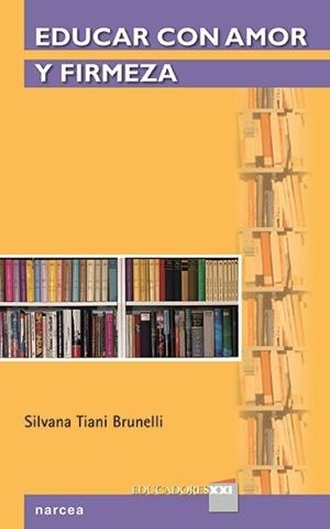 EDUCAR CON AMOR Y FIRMEZA | 9788427723580 | TIANI  BRUNELLI, SILVANA | Galatea Llibres | Librería online de Reus, Tarragona | Comprar libros en catalán y castellano online