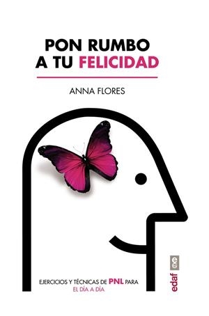PON RUMBO A TU FELICIDAD | 9788441437517 | FLORES, ANNA | Galatea Llibres | Librería online de Reus, Tarragona | Comprar libros en catalán y castellano online