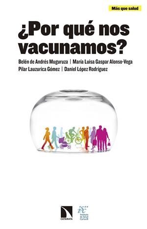 POR QUÉ NOS VACUNAMOS? | 9788490973257 | LAUZURICA GÓMEZ, PILAR/LÓPEZ RODRÍGUEZ, DANIEL/GASPAR ALONSO-VEGA, Mª LUISA/DE ANDRÉS MUGURUZA, BELÉ | Galatea Llibres | Librería online de Reus, Tarragona | Comprar libros en catalán y castellano online