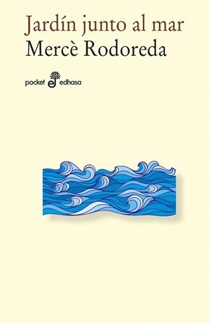 JARDÍN JUNTO AL MAR | 9788435021678 | RODOREDA, MERCÈ | Galatea Llibres | Librería online de Reus, Tarragona | Comprar libros en catalán y castellano online