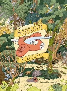MOSQUITO AL RESCATE | 9788426144461 | GUERRIVE, SOPHIE | Galatea Llibres | Librería online de Reus, Tarragona | Comprar libros en catalán y castellano online
