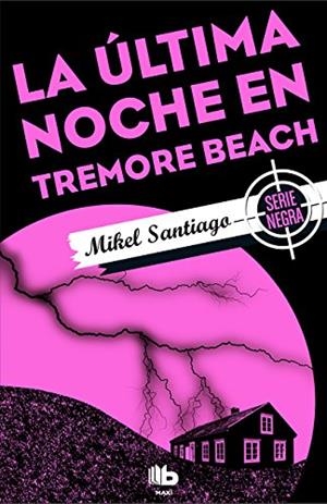 LA ÚLTIMA NOCHE EN TREMORE BEACH | 9788490703885 | SANTIAGO, MIKEL | Galatea Llibres | Llibreria online de Reus, Tarragona | Comprar llibres en català i castellà online