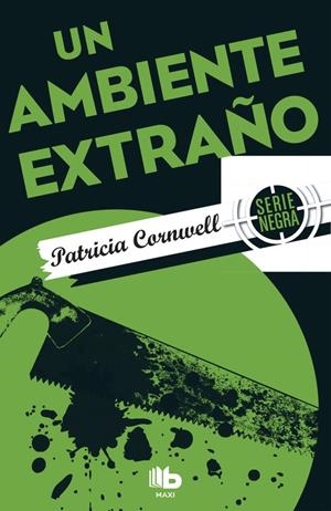 UN AMBIENTE EXTRAÑO | 9788490703861 | CORNWELL, PATRICIA | Galatea Llibres | Librería online de Reus, Tarragona | Comprar libros en catalán y castellano online