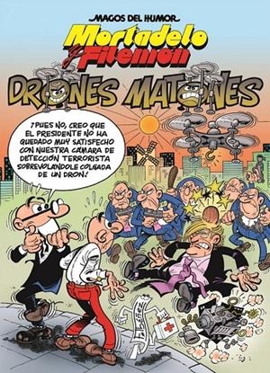 DRONES MATONES. MORTADELO Y FILEMON MAGOS DEL HUMOR | 9788466661294 | IBÁÑEZ, FRANCISCO | Galatea Llibres | Llibreria online de Reus, Tarragona | Comprar llibres en català i castellà online