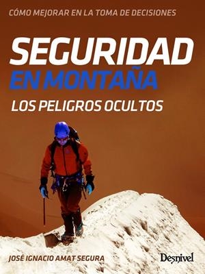 SEGURIDAD EN MONTAÑA | 9788498293920 | AMAT SEGURA, JOSÉ IGNACIO | Galatea Llibres | Librería online de Reus, Tarragona | Comprar libros en catalán y castellano online