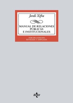 MANUAL DE RELACIONES PÚBLICAS E INSTITUCIONALES | 9788430972135 | XIFRA, JORDI | Galatea Llibres | Librería online de Reus, Tarragona | Comprar libros en catalán y castellano online